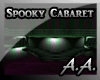 *AA* Spooky Cabaret