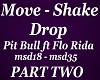 Move Shake Drop PT2