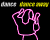 X319 Dance Away Action