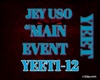 MAIN EVENT” JEY USO