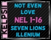 K♥ Not Even Love