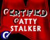 Certified Catty Stalker