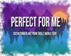 Perfect for Me - justin