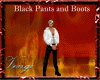 Black Pants and Boots