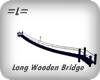 =L= Long Wooden Bridge
