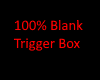 Blank Trigger Derive Box