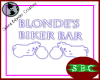 Blonde's Biker Bar Sign