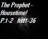 The Prophet-Housetime!1