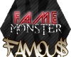 F| Fame Monster