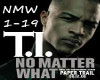 T.I - No Matter What