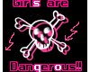 girls are dangerous