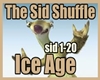 The Sid Shuffle  Ice Age