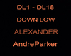 Alexander Down Low