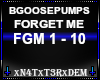 !FGM FORGET ME