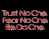 [BK] Trust No One....