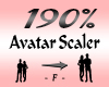 190% Avatar Scaler