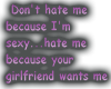 Dont hate me sexy