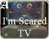 [A] I'm Scared TV