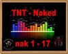 TNT - Naked