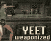 YEET - weaponized dance