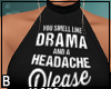 Drama And A Headache