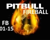 PITBULL- FIREBALL