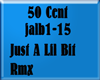 50Cent-JustALilBitRMX