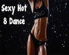 Sexy Hot __ 8 Dance