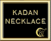 KADAN'S NECKLACE