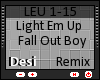 D| Light Em Up