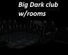 Huge Noir club w/rooms