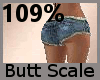 Butt Scaler 109% F A