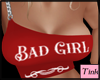 Bad Girl Shirt