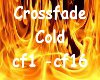 Crossfade Cold