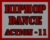 HIP HOP DANCE ACTION ~11