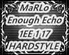 MaRLo Enough Echo