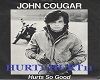 Hurt So Good John Cougar