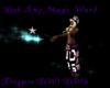 D3~DubStep Magic Wand