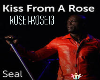 SEAL-Kiss from a rose