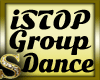 iSTOP GROUP DANCE