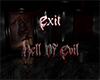 Exit's Hell Of Evil