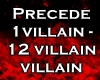 Precede Villain
