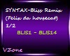 SYNTAX-Bliss Remix 1/2