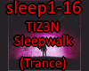 TIZ3N - Sleepwalk