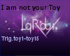 [R]I'm not your toy