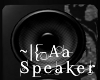 !! Aa Speaker aA !!