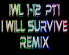 I Will Survive remix pt1