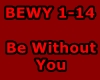 Be Without You/BEWY 1-14