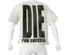 DIE for success