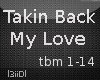 3|Takin Back My Love